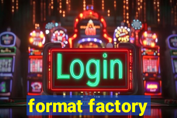 format factory